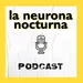 La Neurona Nocturna 2024-04-10 20:00